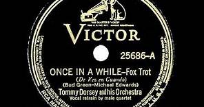 1937 HITS ARCHIVE: Once In A While - Tommy Dorsey (with vocal quartet)