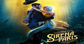 Une Sirena en Paris -  completa en Español