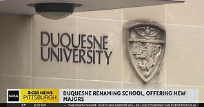 Duquesne University renaming school, offering new majors