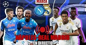 EN DIRECTO I Napoli - Real Madrid, Champions League Jornada 2 en vivo I MARCA