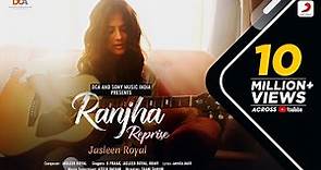 Ranjha Reprise - Shershaah | Jasleen Royal | Sidharth–Kiara | B Praak | Romy | Anvita Dutt
