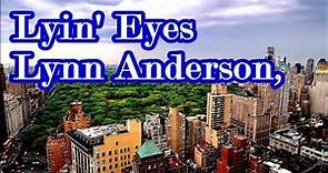Lyin' Eyes — Lynn Anderson, + lyrics