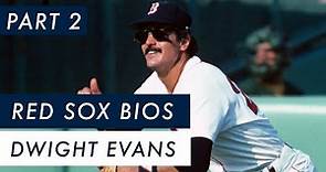 The Dwight Evans Story: Part 2 | Red Sox Bios