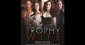 TROPHY WIFE: Cristine Reyes, Heart Evangelista, Derek Ramsay & John Estrada | Full Movie