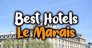 Best Hotels In Le Marais, Paris - For Families, Couples, Work Trips, Luxury & Budget
