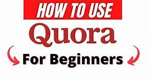 How to Use Quora - Beginner's Guide 2021
