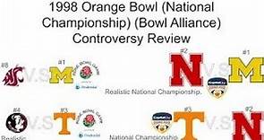 1998 Orange Bowl (National Championship) (Bowl Alliance) Controversy Review.