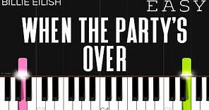 Billie Eilish - when the party’s over | EASY Piano Tutorial