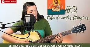 Jimena Muñoz - Canto de entrada - Que lindo llegar cantando