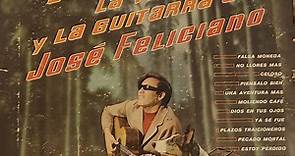 José Feliciano - El Sentimiento, La Voz Y La Guitarra De José Feliciano