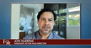 Jon Huertas: Humanist Actor & Director