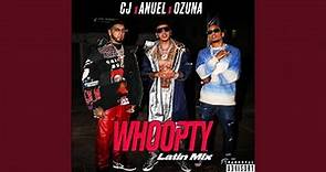 Whoopty (Latin Mix) (feat. Anuel AA and Ozuna)