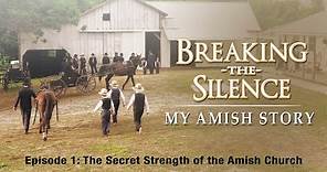 Breaking the Silence I | The Secret Strength of the Amish Church | Joseph J. Graber | Lester Graber