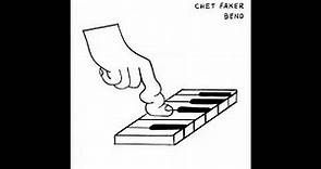 Chet Faker - Bend