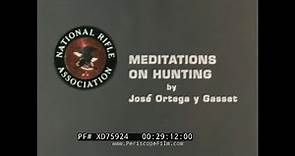 “ MEDITATIONS ON HUNTING ” 1970s NATIONAL RIFLE ASSOCIATION FILM PHILOSOPHY OF HUNTING XD75924