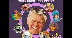 Delightfully Different - Pat Fraley, Voice Actor