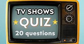TV shows TRIVIA QUIZ- 20 questions - 2000s, 2010s and 2020s TV series - Fun challenge