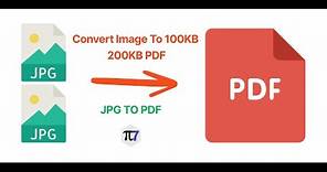 Convert JPG to PDF Less Than 50kb, 100kb, 200kb Or Any Size