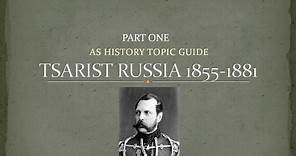 AS Tsarist Russia Revision Part 1 - 1855-1881 Alexander II