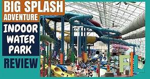Big Splash Adventure Indoor Water Park Review (French Lick, Indiana)