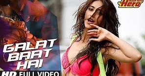 Main Tera Hero | Galat Baat Hai Full Video Song | Varun Dhawan, Ileana D'Cruz, Nargis Fakhri