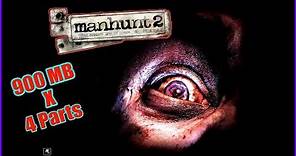 How to download Manhunt 2 Game for PC | Highly Compressed | In parts