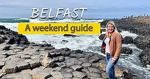 Belfast, Northern Ireland: What to See and Do in One Weekend | Including Day Trips