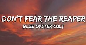 Blue Oyster Cult - (Don't Fear) The Reaper (Lyrics)