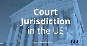 Court Jurisdiction in the United States