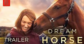 DREAM HORSE | Official Trailer | Bleecker Street