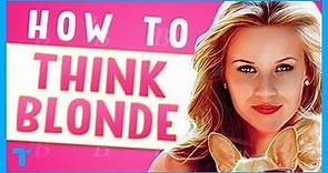 Legally Blonde: Elle Woods Explained - The Secret Wisdom of the Blonde Philosophy