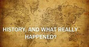 History-What Really Happened? Excellent Lecture on Historiography