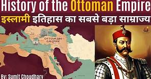 Rise and Fall of the Ottoman Empire | History of Ottoman Empire: The Mightiest Islamic sultanate