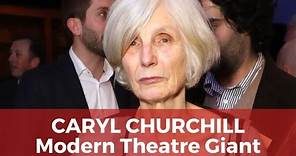Caryl Churchill: The Theatrical Brilliance Who Revolutionized Modern Drama