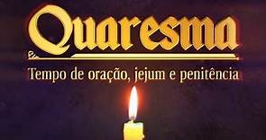 O que é a Quaresma?