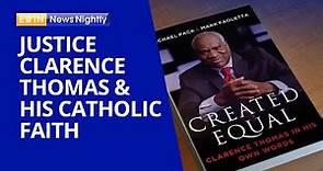 Supreme Court Justice Clarence Thomas & the Influence of His Catholic Faith | EWTN News Nightly
