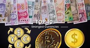 Top 10 Strongest Currencies in the World 2024