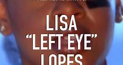 Remembering Lisa "Left Eye" Lopes