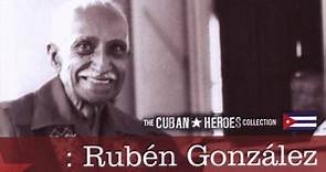 Rubén González - The Cuban Heroes Collection : Rubén González