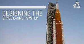 Designing the Space Launch System