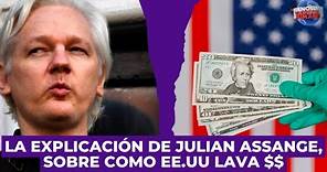 La explicación de Julian Assange, sobre como EE.UU lava $$