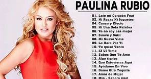 Paulina Rubio Greatest Hits Full Album - Paulina Rubio Álbum Completo