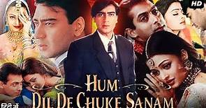 Hum Dil De Chuke Sanam Full Movie Review & Facts | Salman Khan | Aishwarya Rai | Ajay Devgn | Story