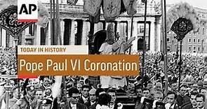 Pope Paul VI Coronation - 1963 | Today In History | 30 June 18