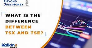 What Is The Difference Between TSX And TSE? | Beyond Just Money