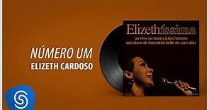 Elizeth Cardoso - Número Um (Álbum "Elizethíssima") [Áudio Oficial]