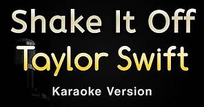 Shake It Off - Taylor Swift (Karaoke Songs With Lyrics - Original Key)