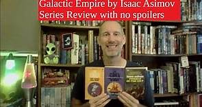 Galactic Empire Series by Isaac Asimov - Non Spoiler Review