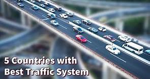 5 Countries with Best Traffic System