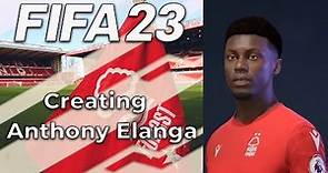 Creating Anthony Elanga Nottingham Forest Player | FIFA 23